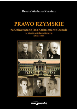 Prawo Rzymskie na Uniwersytecie Jana Kazimierza we Lwowie w okresie międzywojennym