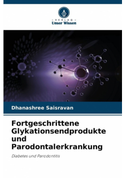 Fortgeschrittene Glykationsendprodukte und Parodontalerkrankung