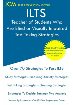 ILTS Teacher of Students Who Are Blind or Visually Impaired - Test Taking Strategies