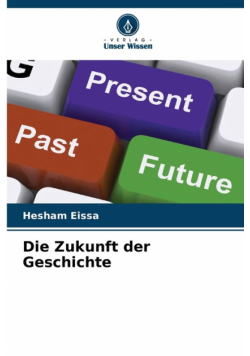 Die Zukunft der Geschichte