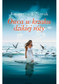 Nowak Katarzyna T. - Owca w krzaku dzikiej róży