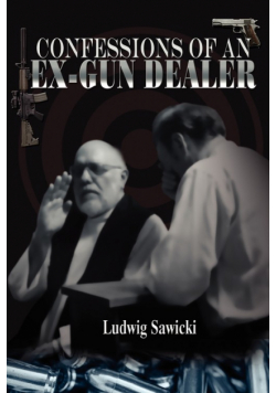 Confessions of an Ex-Gun Dealer