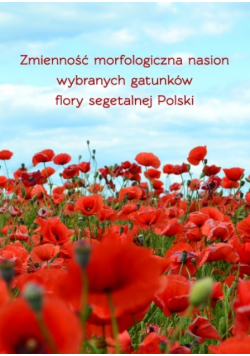 Zmienność morfologiczna nasion wybranych gatunków