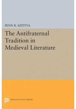 The Antifraternal Tradition in Medieval Literature