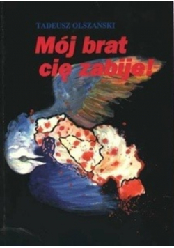 Mój brat cię zabije