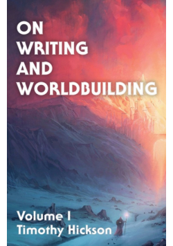 On Writing and Worldbuilding