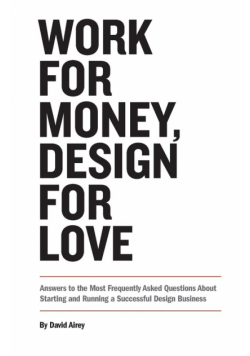 Work for Money, Design for Love