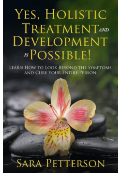Yes, Holistic Treatment and Development is Possible!