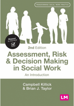 Assessment, Risk and Decision Making in Social Work