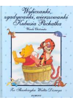 Kubuś Puchatek Wyliczanki zgadywanki wierszowanki Kubusia Puchatka