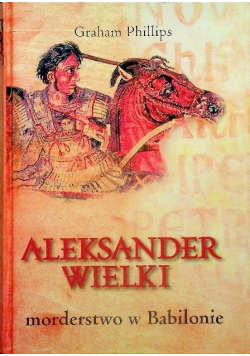 Aleksander Wielki morderstwo w Babilonie