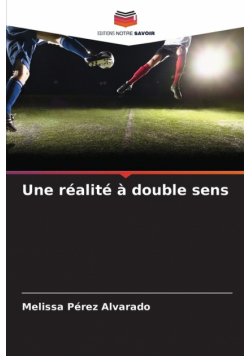 Une réalité à double sens