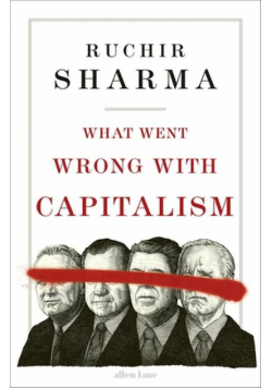 What Went Wrong With Capitalism