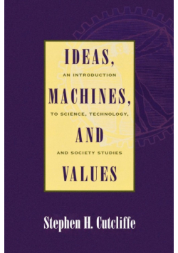 Ideas, Machines, and Values