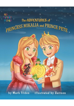 The Adventures of Princess Mikaila and Prince Pete