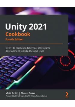 Unity 2021 Cookbook - Fourth Edition