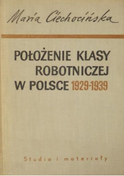 Położenie klasy robotniczej w Polsce 1929-1939