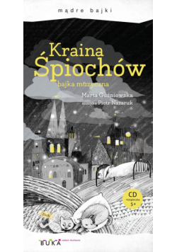 Kraina śpiochów  bajka muzyczna CD