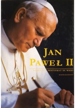 Jan Paweł II najdłuższy pontyfikat XX wieku