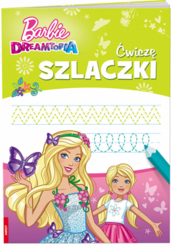 Barbie Dreamtopia Ćwiczę szlaczki