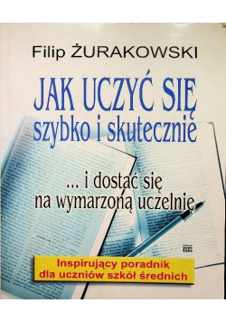 Jak uczyć się szybko i skutecznie i dostać się na wymarzoną uczelnię