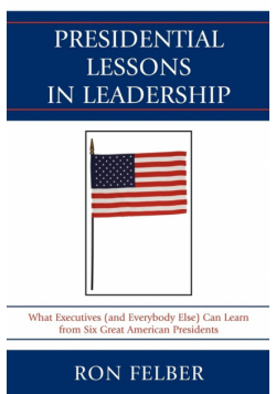 Presidential Lessons in Leadership