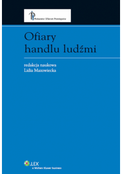 Mazowiecka Lidia (red.) - Ofiary handlu ludźmi