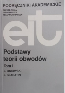 Podstawy teorii obwodów Tom I