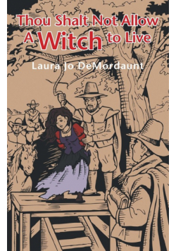 Thou Shalt Not Allow a Witch to Live