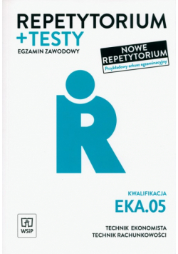 Repetytorium i testy egzaminacyjne Kwalifikacja EKA.05. Egzamin zawodowy