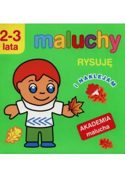 Maluchy Rysuję i naklejam 2-3 lata