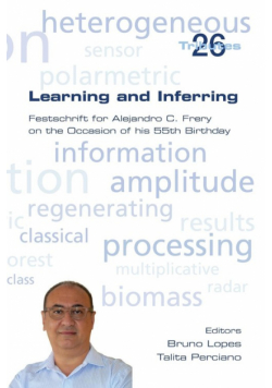 Learning and Inferring.  Festschrift for Alejandro C. Frery on the Occasion of his 55th Birthday