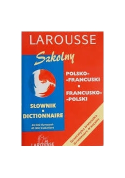 Słownik szkolny. Polsko - francuski, francusko - polski