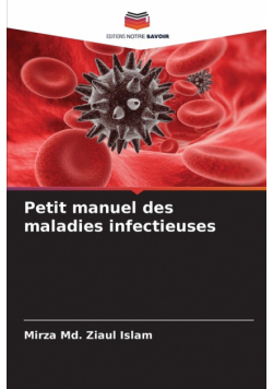 Petit manuel des maladies infectieuses