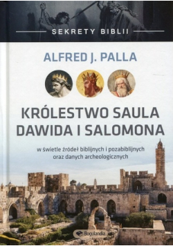 Sekrety Biblii Królestwo Saula Dawida i Salomona