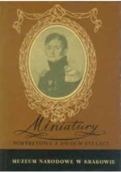Miniatury portretowe z dwóch stuleci