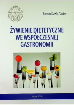 Żywienie Dietetyczne We Współczesnej Gastronomii