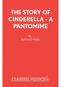 The Story of Cinderella - A Pantomime