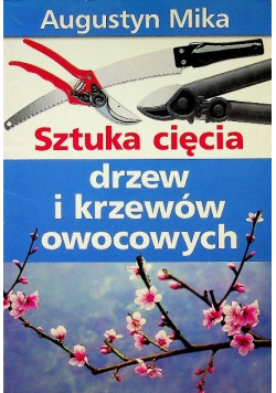 Sztuka cięcia drzew i krzewów owocowych
