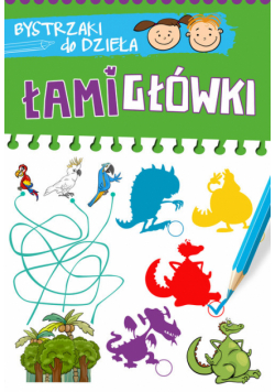 Bystrzaki do dzieła Łamigłówki