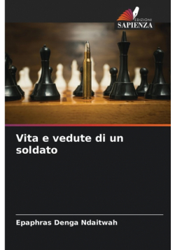 Vita e vedute di un soldato
