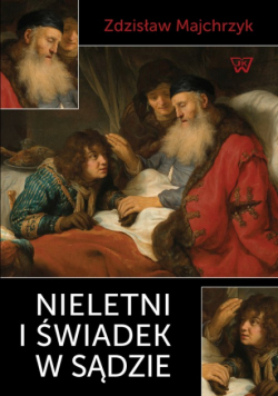 Majchrzyk Zdzisław - Nieletni i świadek w sądzie