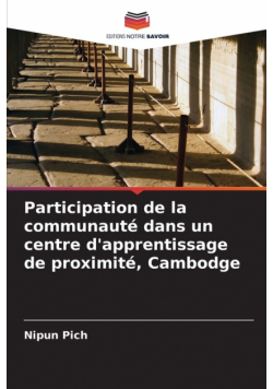 Participation de la communauté dans un centre d'apprentissage de proximité, Cambodge