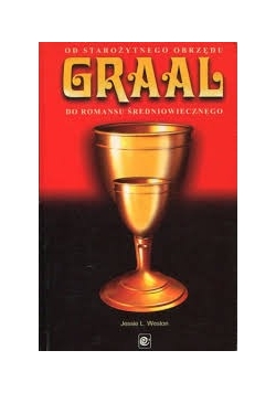 Grall.Od starożytnego obrzędu do romansu średniowiecznego