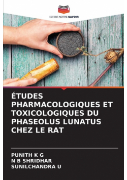Études Pharmacologiques Et Toxicologiques Du Phaseolus Lunatus Chez Le Rat