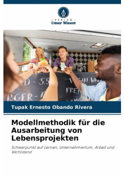 Modellmethodik für die Ausarbeitung von Lebensprojekten