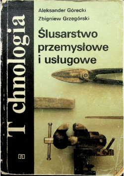 Ślusarstwo przemysłowe i usługowe