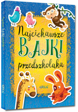 Najciekawsze bajki przedszkolaka
