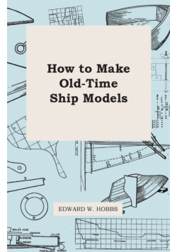 How To Make Old-Time Ship Models