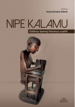 Nipe kalamu Odsłony dawnej literatury suahili